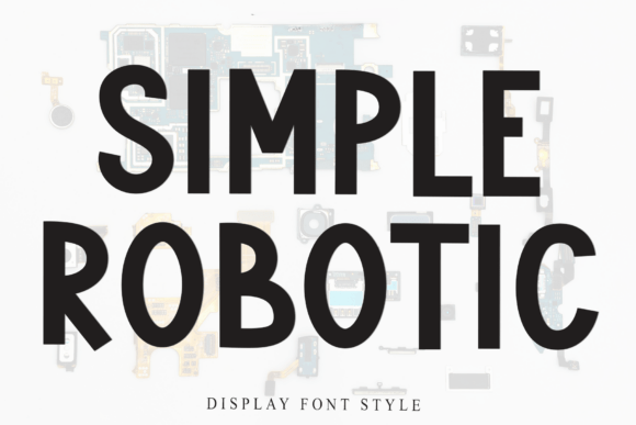Simple Robotic: A Display Font Review from a Brand Designer